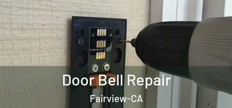  Door Bell Repair Fairview-CA