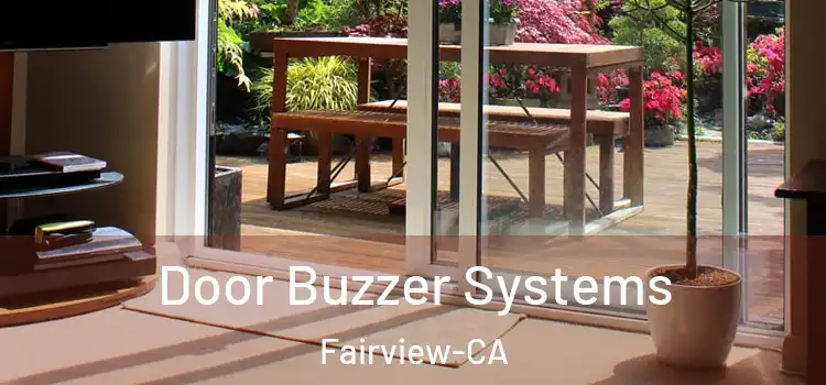 Door Buzzer Systems Fairview-CA