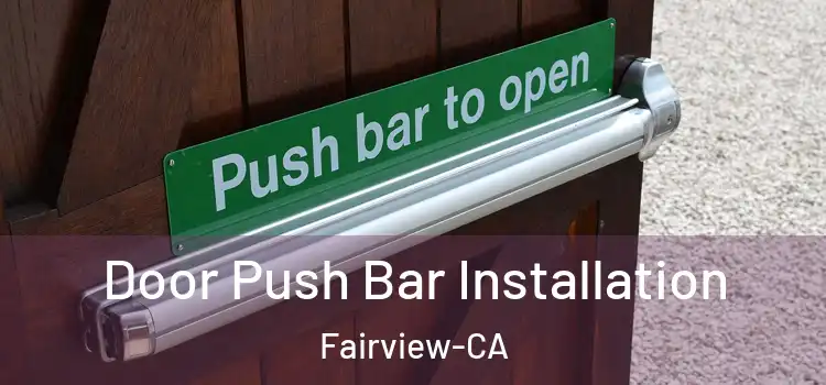  Door Push Bar Installation Fairview-CA